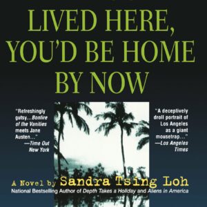 If You Lived Here, You'd Be Home By Now