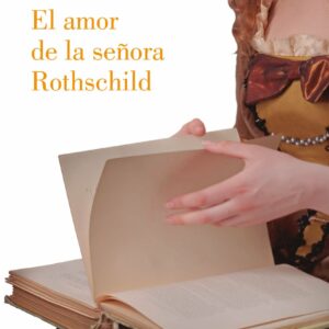 El amor de la señora Rothschild / The First Mrs. Rothschild