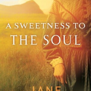 A Sweetness to the Soul