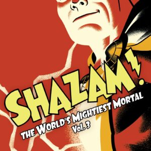 Shazam!: The World's Mightiest Mortal Vol. 3