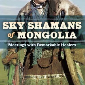 Sky Shamans of Mongolia