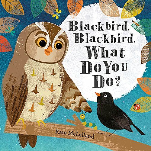 Blackbird, Blackbird, What Do You Do?