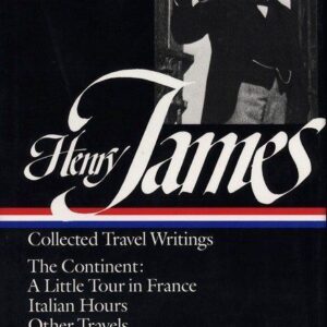 Henry James : Travel Writings