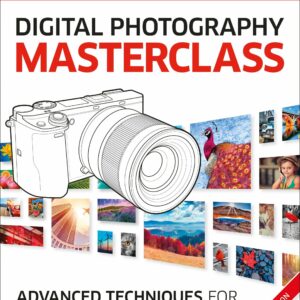Digital Photography Masterclass
