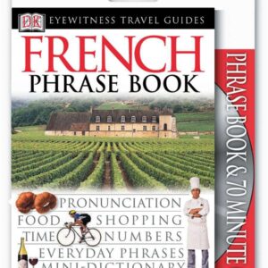 Eyewitness Travel Guides: French Phrase Book & CD