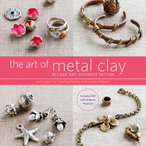 The Art of Metal Clay, Revised