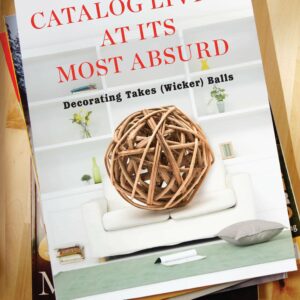 Catalog Living at Its Most Absurd