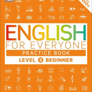 English for Everyone: Level 2: Beginner, Practice Book