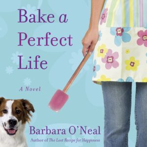 How to Bake a Perfect Life