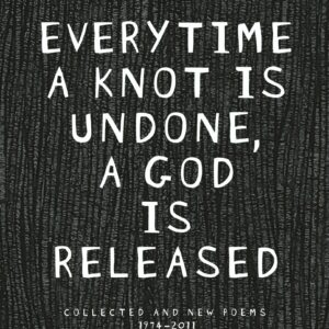Everytime a Knot is Undone, a God is Released
