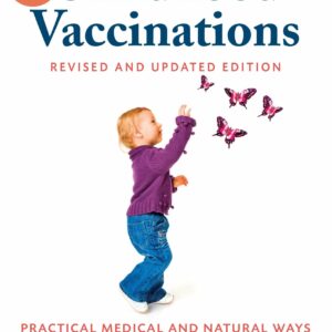 The Parents' Concise Guide to Childhood Vaccinations, Second Edition