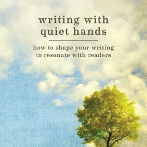 Writing With Quiet Hands