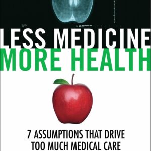 Less Medicine, More Health