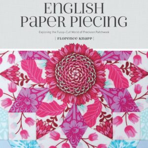 Flossie Teacakes' Guide to English Paper Piecing