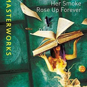 Her Smoke Rose Up Forever