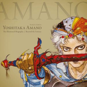 Yoshitaka Amano: The Illustrated Biography-Beyond the Fantasy