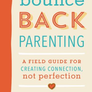 Bounceback Parenting