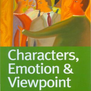 Write Great Fiction - Characters, Emotion & Viewpoint