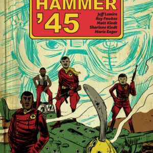 Black Hammer '45: From the World of Black Hammer