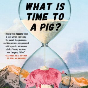 What Is Time to a Pig?