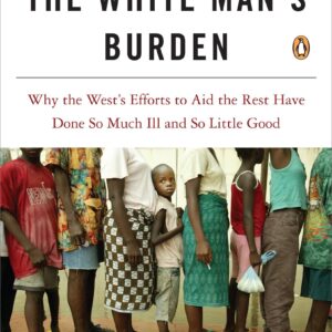 White Man's Burden : Why the W