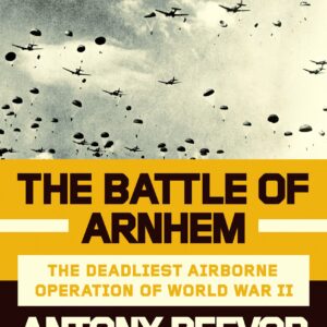 The Battle of Arnhem