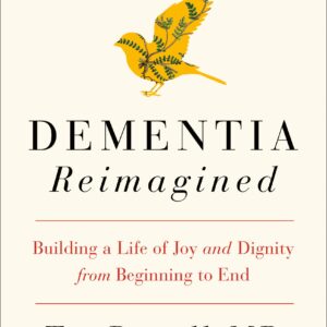 Dementia Reimagined