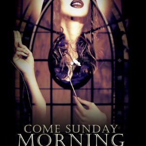 Come Sunday Morning Saga
