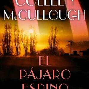 El pájaro espino / The Thorn Birds