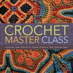 Crochet Master Class
