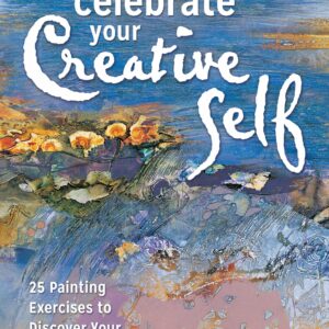 Celebrate Your Creative Self