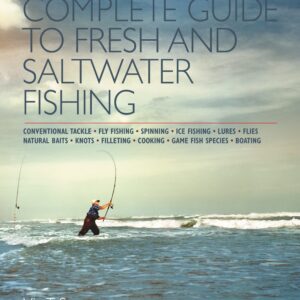 Complete Guide to Fresh and Saltwater Fishing