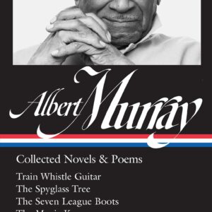 Albert Murray: Collected Novel