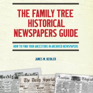 The Family Tree Historical Newspapers Guide
