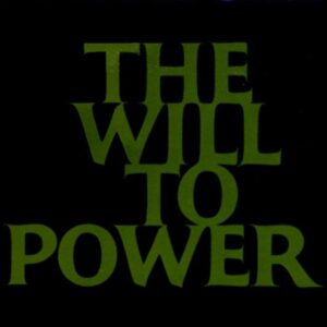 The Will to Power