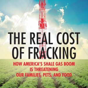 The Real Cost of Fracking