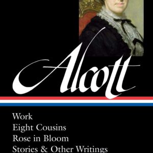 Louisa May Alcott: Work/ Eight