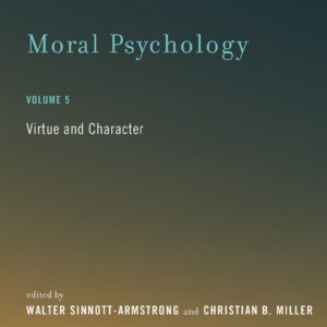 Moral Psychology, Volume 5