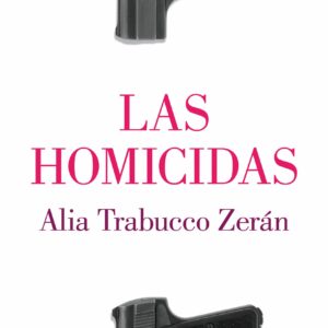 Las Homicidas / The Murderers