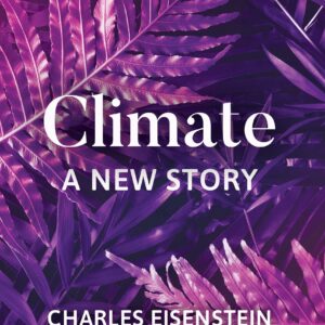 Climate--A New Story