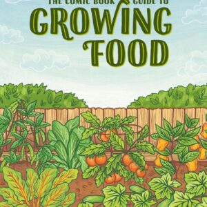 The Comic Book Guide to Growing Food