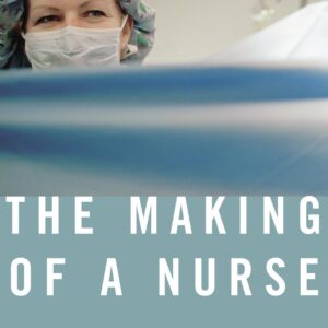 The Making of a Nurse