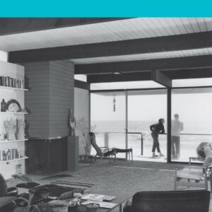 California Moderne and the Mid-Century Dream