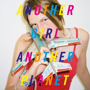 Another Girl Another Planet