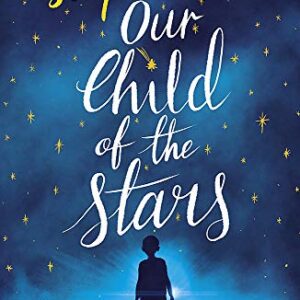 Our Child of the Stars