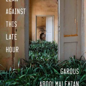 Lean Against This Late Hour