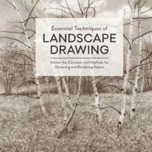 Essential Techniques of Landscape Drawing