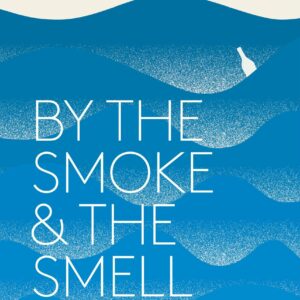 By the Smoke and the Smell