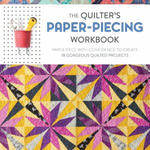Quilter's Paper-Piecing Workbo