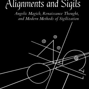 The Sacred Alignments and Sigils